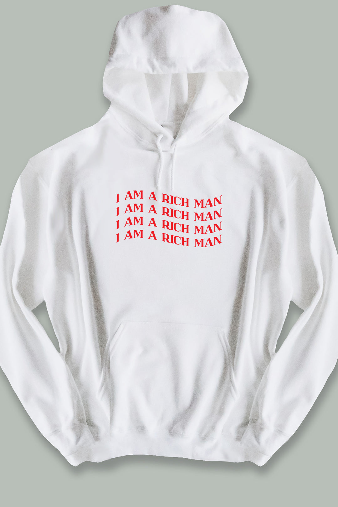 I Am A Rich Man hoodie