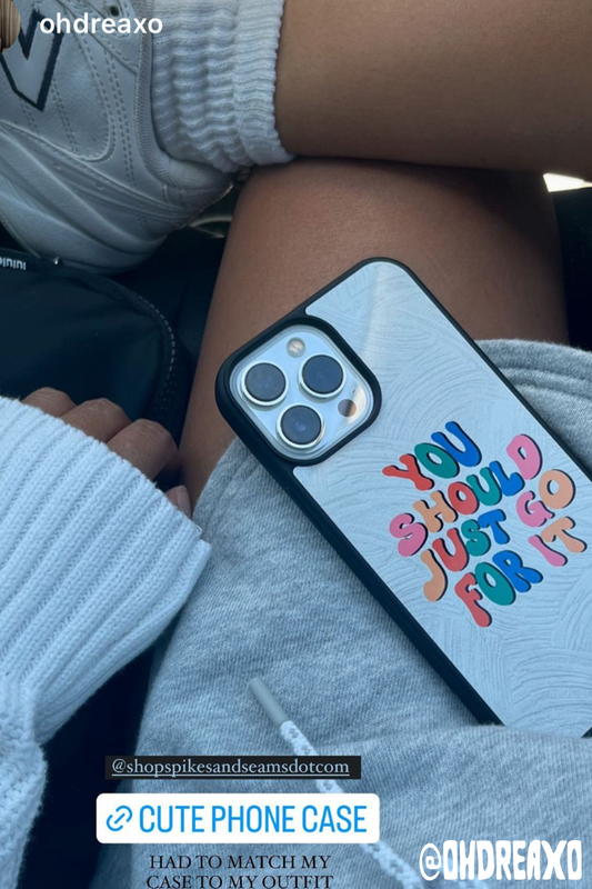 You Should Just Go For It iPhone case